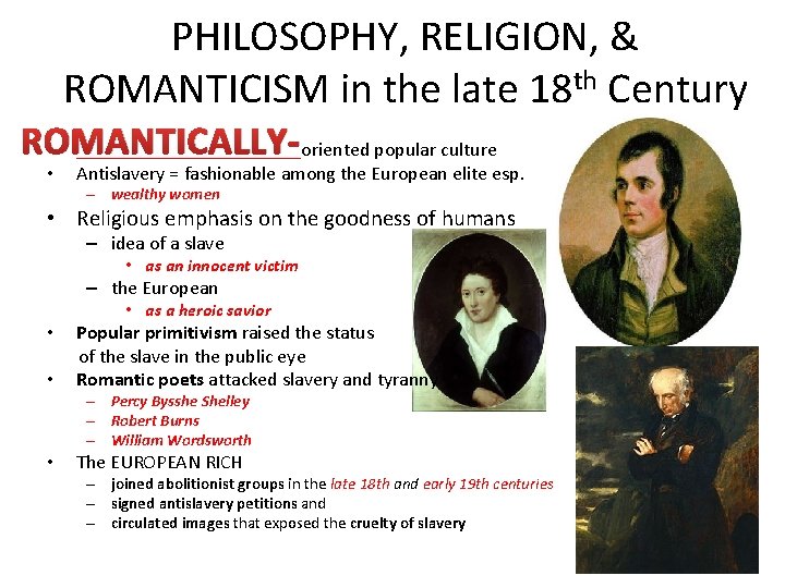 PHILOSOPHY, RELIGION, & ROMANTICISM in the late 18 th Century ROMANTICALLY • ____________oriented popular