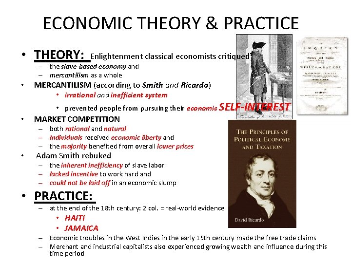 ECONOMIC THEORY & PRACTICE • THEORY: Enlightenment classical economists critiqued – the slave-based economy