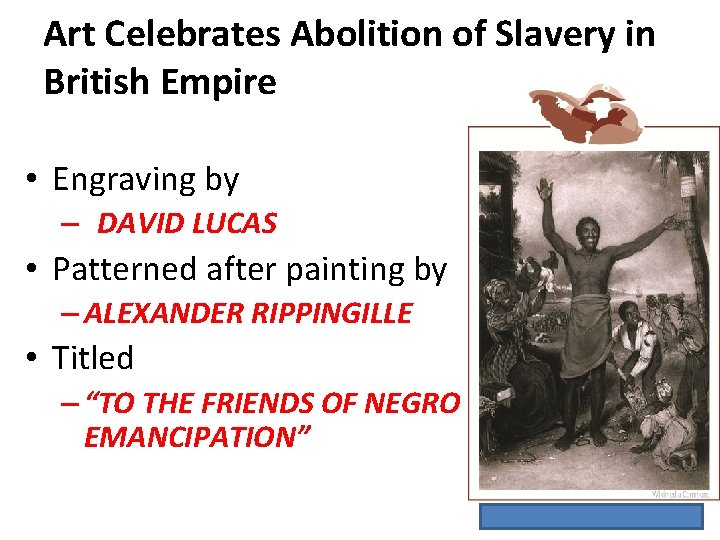 Art Celebrates Abolition of Slavery in British Empire • Engraving by – DAVID LUCAS