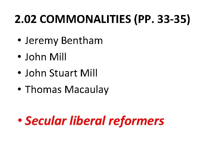 2. 02 COMMONALITIES (PP. 33 -35) • • Jeremy Bentham John Mill John Stuart