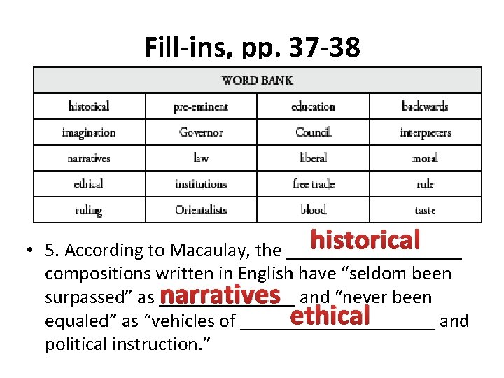 Fill-ins, pp. 37 -38 historical • 5. According to Macaulay, the _________ compositions written