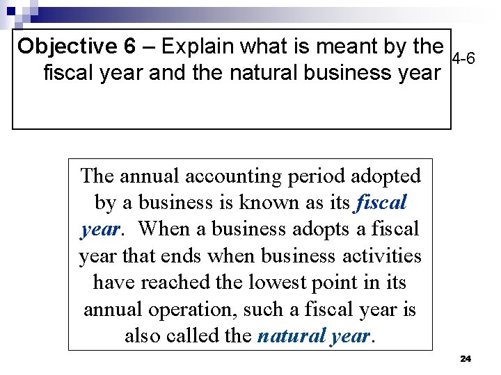 Objective 6 – Explain what is meant by the fiscal year and the natural