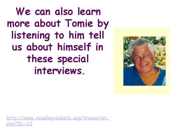 We can also learn more about Tomie by listening to him tell us about