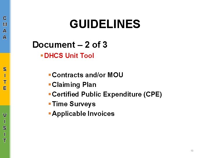 C M A A GUIDELINES Document – 2 of 3 § DHCS Unit Tool