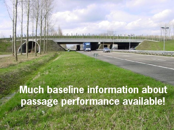 Much baseline information about passage performance available! 