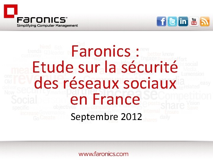 Faronics : Etude sur la sécurité des réseaux sociaux en France Septembre 2012 