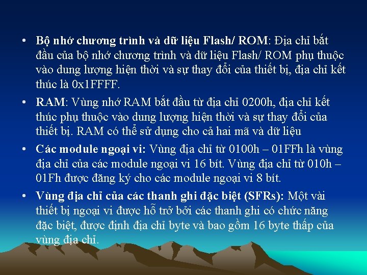  • Bộ nhớ chương trình và dữ liệu Flash/ ROM: Địa chỉ bắt