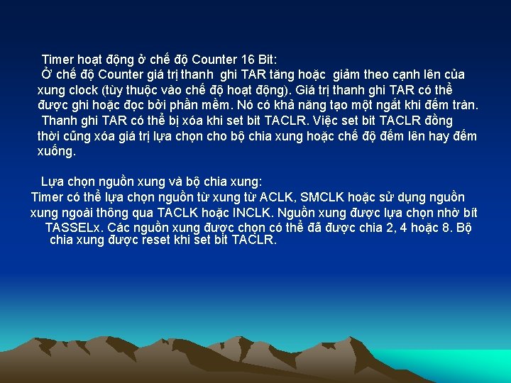 Timer hoạt động ở chế độ Counter 16 Bit: Ở chế độ Counter giá
