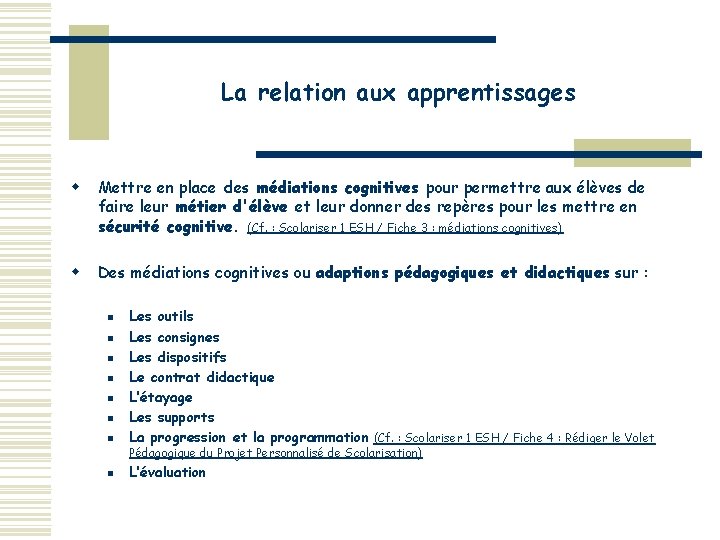 La relation aux apprentissages w Mettre en place des médiations cognitives pour permettre aux