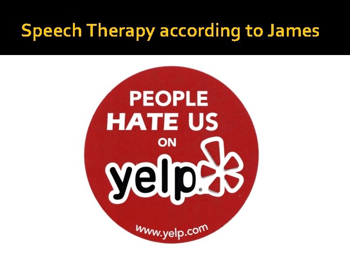 Speech Therapy according to James 