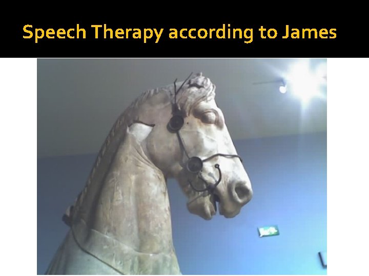 Speech Therapy according to James 