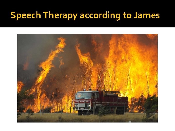 Speech Therapy according to James 