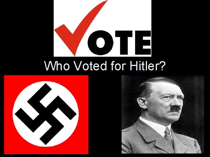 Who Voted for Hitler? 