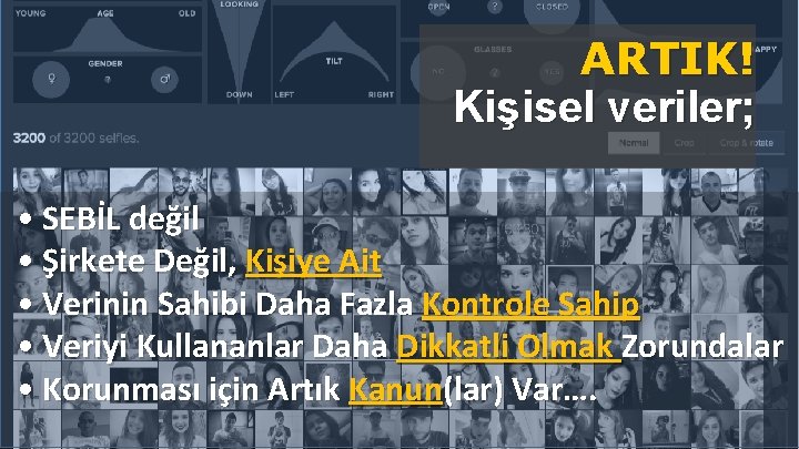 ARTIK! Kişisel veriler; • SEBİL değil • Şirkete Değil, Kişiye Ait • Verinin Sahibi