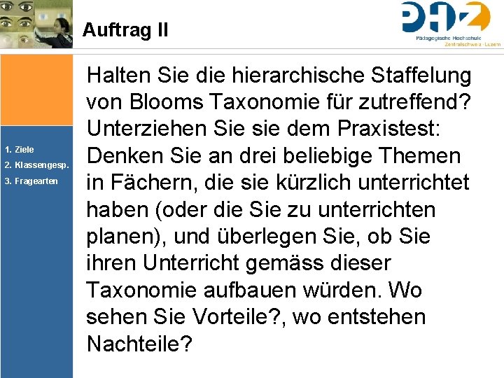 Auftrag II 1. Ziele 2. Klassengesp. 3. Fragearten Halten Sie die hierarchische Staffelung von