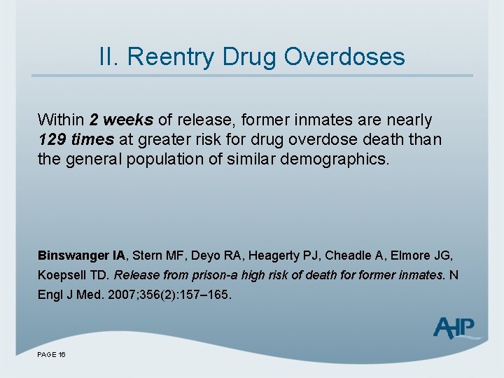 II. Reentry Drug Overdoses Within 2 weeks of release, former inmates are nearly 129