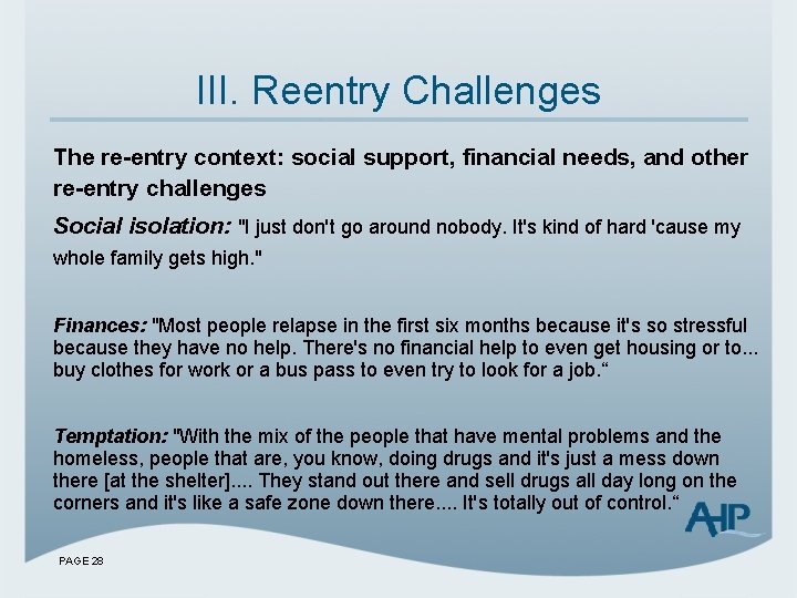 III. Reentry Challenges The re-entry context: social support, financial needs, and other re-entry challenges