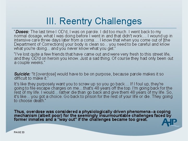 III. Reentry Challenges “Doses: The last time I OD'd, I was on parole. I