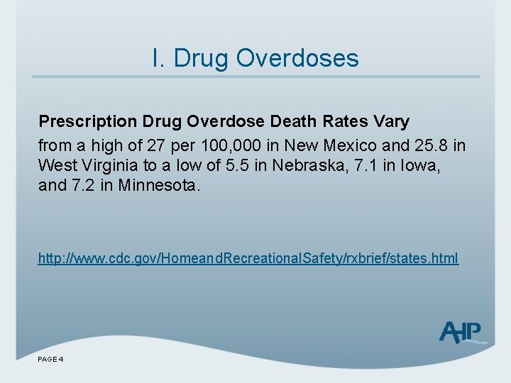 I. Drug Overdoses Prescription Drug Overdose Death Rates Vary from a high of 27