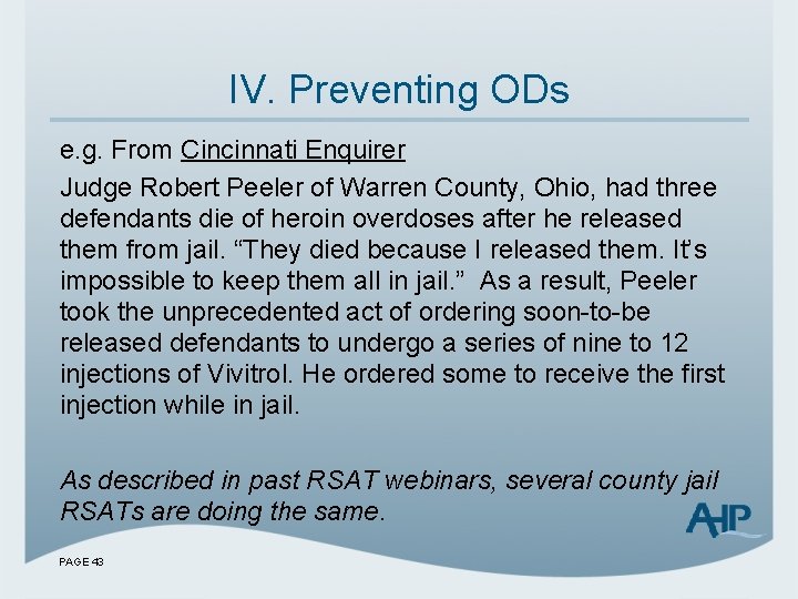 IV. Preventing ODs e. g. From Cincinnati Enquirer Judge Robert Peeler of Warren County,
