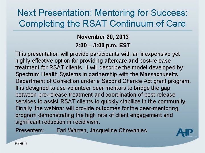 Next Presentation: Mentoring for Success: Completing the RSAT Continuum of Care November 20, 2013