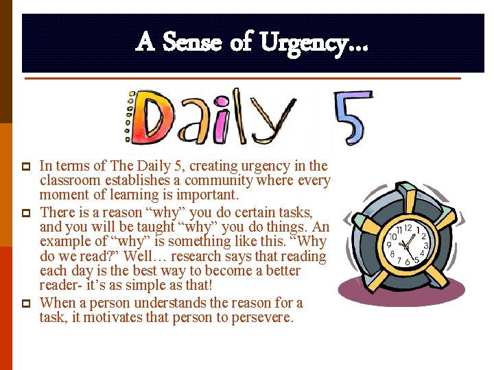 A Sense of Urgency… p p p In terms of The Daily 5, creating
