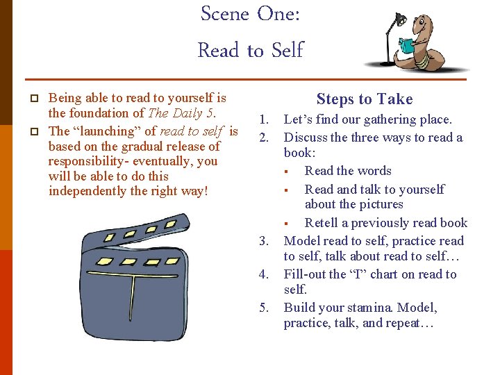 Scene One: Read to Self p p Being able to read to yourself is
