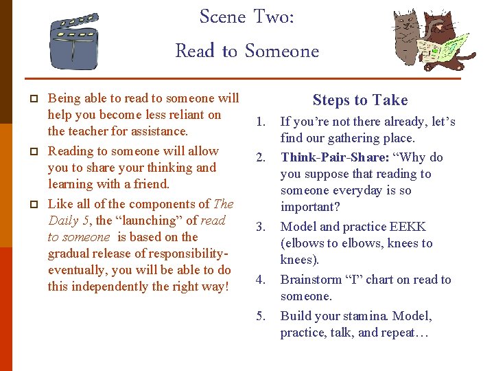 Scene Two: Read to Someone p p p Being able to read to someone