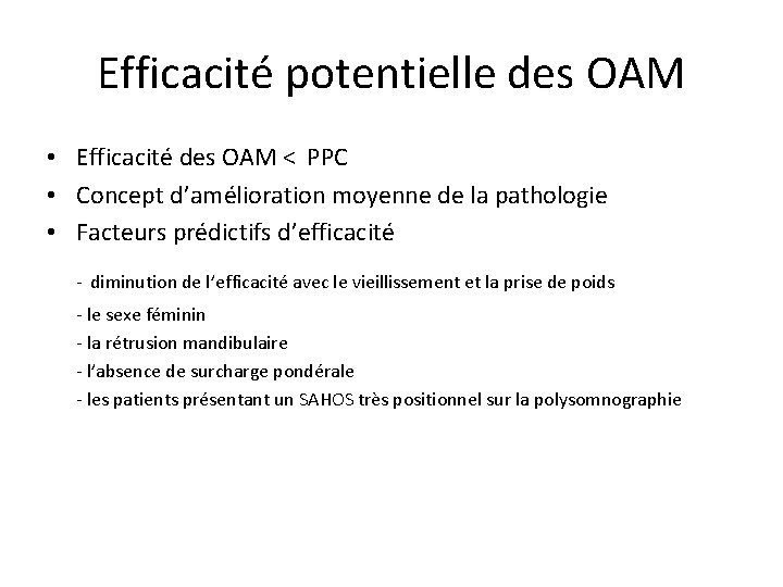 Efficacité potentielle des OAM • Efficacité des OAM < PPC • Concept d’amélioration moyenne