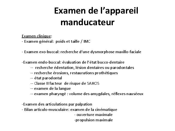 Examen de l’appareil manducateur Examen clinique: - Examen général: poids et taille / IMC