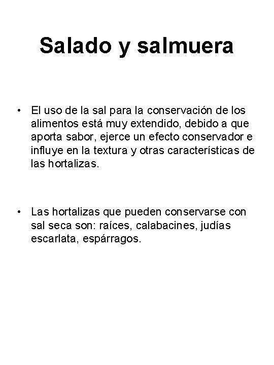 Salado y salmuera • El uso de la sal para la conservación de los