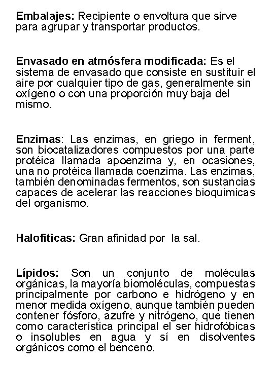 Embalajes: Recipiente o envoltura que sirve para agrupar y transportar productos. Envasado en atmósfera