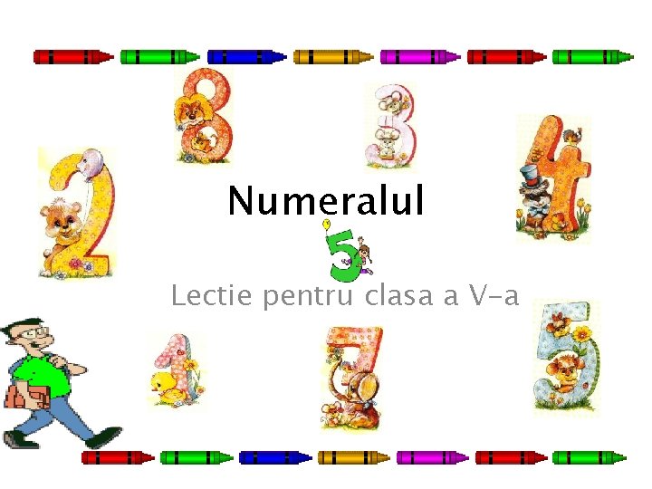 Numeralul Lectie pentru clasa a V-a 
