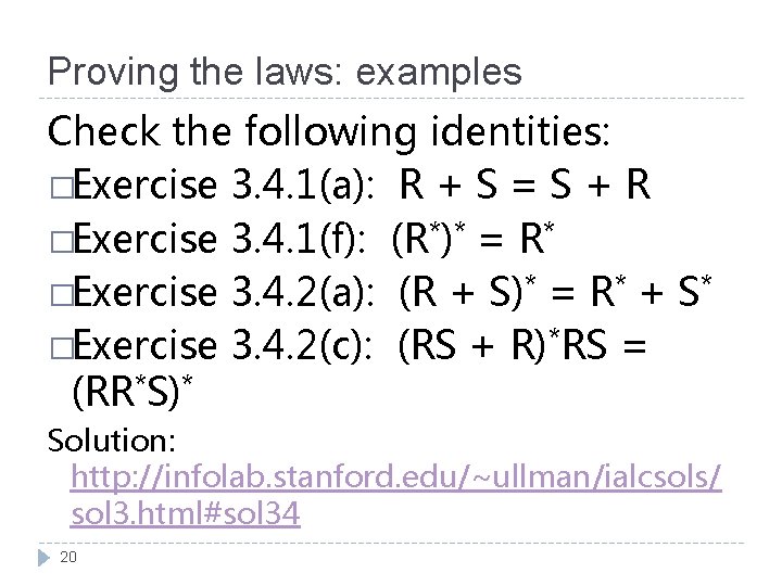 Proving the laws: examples Check the following identities: �Exercise 3. 4. 1(a): R +