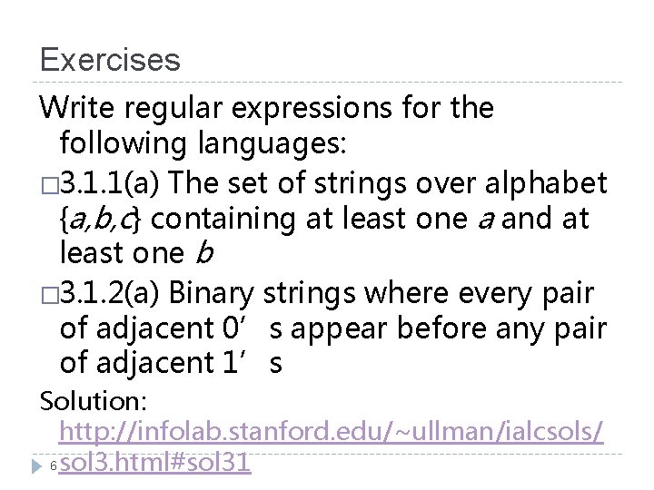 Exercises Write regular expressions for the following languages: � 3. 1. 1(a) The set