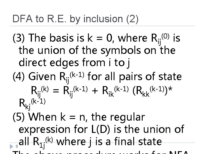 DFA to R. E. by inclusion (2) (3) The basis is k = 0,