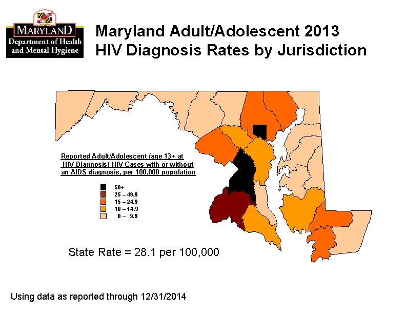 Maryland Adult/Adolescent 2013 HIV Diagnosis Rates by Jurisdiction Reported Adult/Adolescent (age 13+ at HIV
