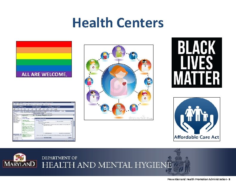 Health Centers Prevention and Health Promotion Administration - 8 
