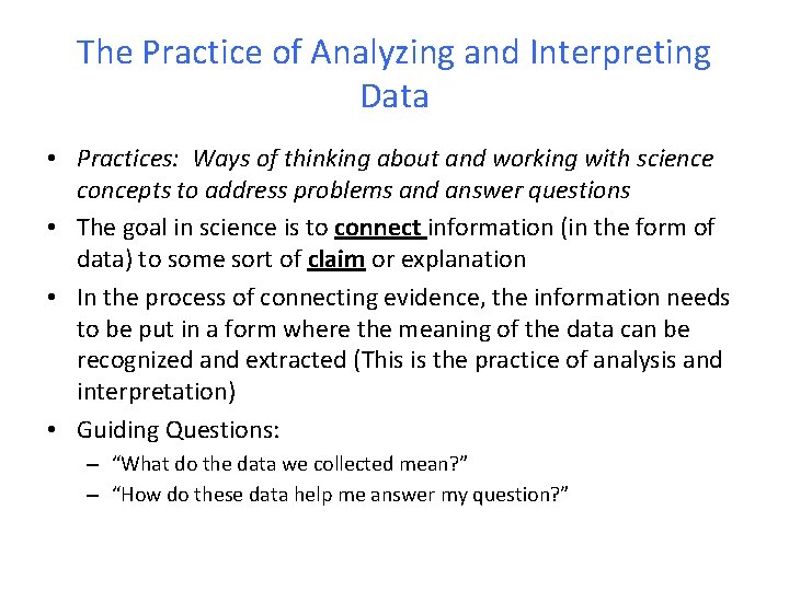 The Practice of Analyzing and Interpreting Data • Practices: Ways of thinking about and