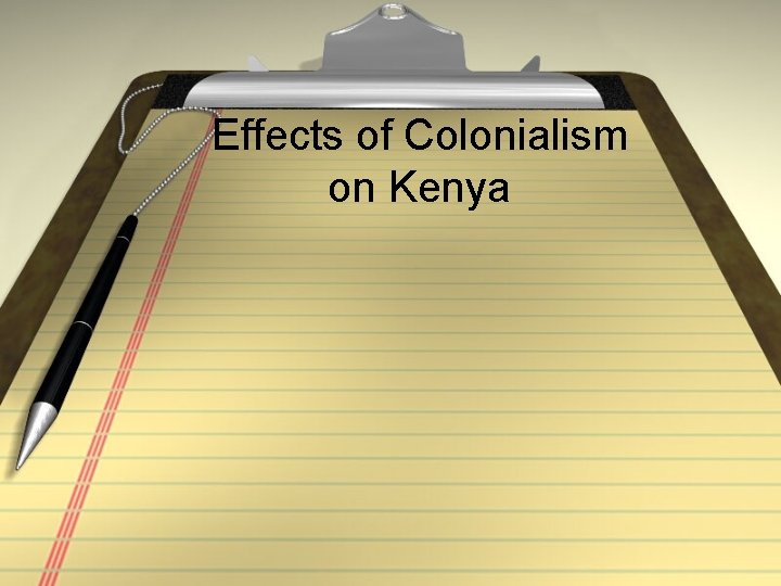 Effects of Colonialism on Kenya 