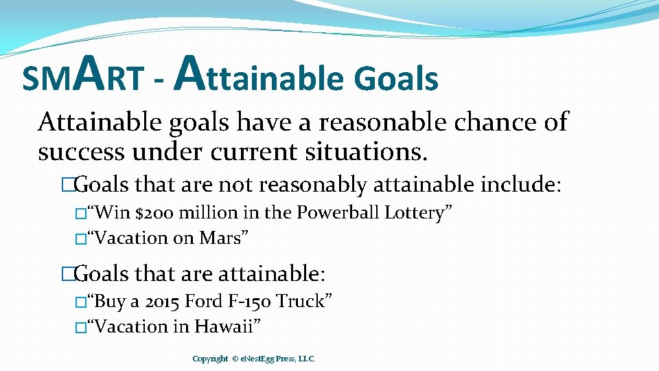 MODULE 6 GOAL SETTING All successful people have