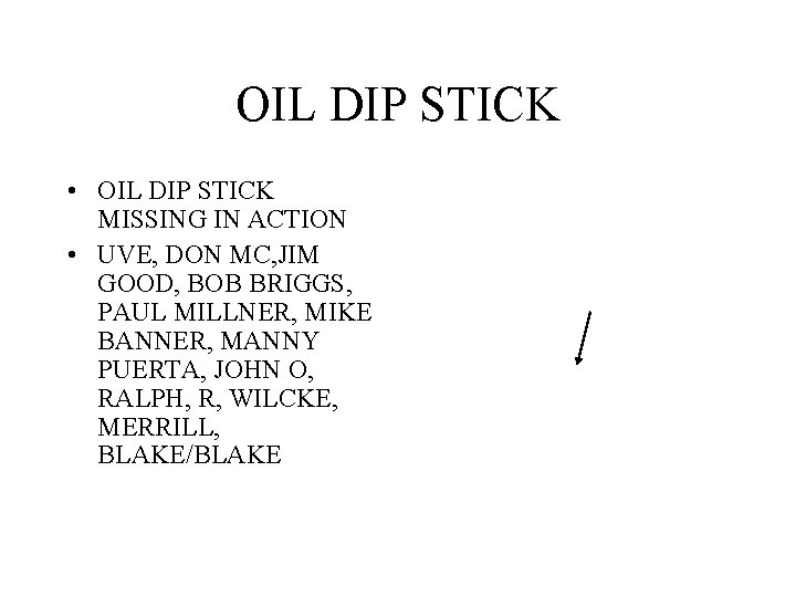 OIL DIP STICK • OIL DIP STICK MISSING IN ACTION • UVE, DON MC,