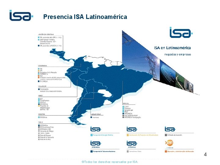 Presencia ISA Latinoamérica 4 ©Todos los derechos reservados por ISA 