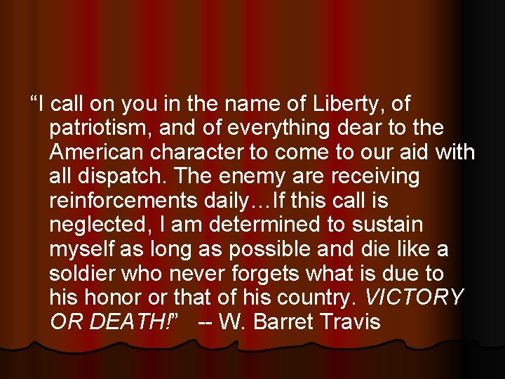 “I call on you in the name of Liberty, of patriotism, and of everything