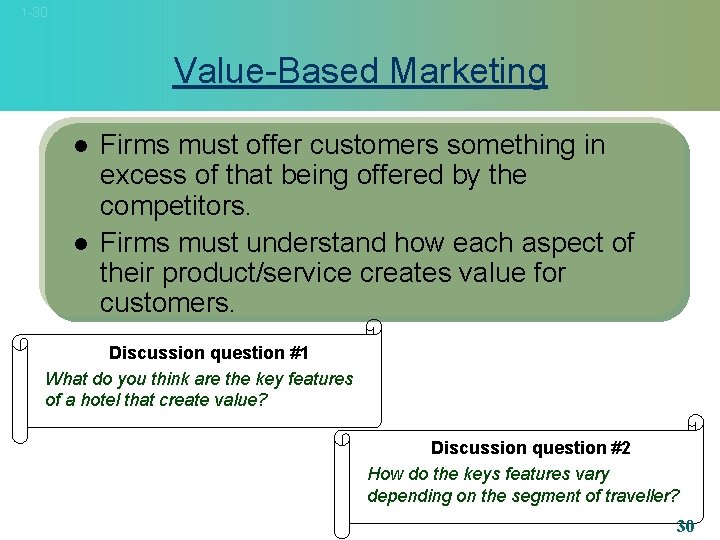 1 -30 Value-Based Marketing l l Firms must offer customers something in excess of