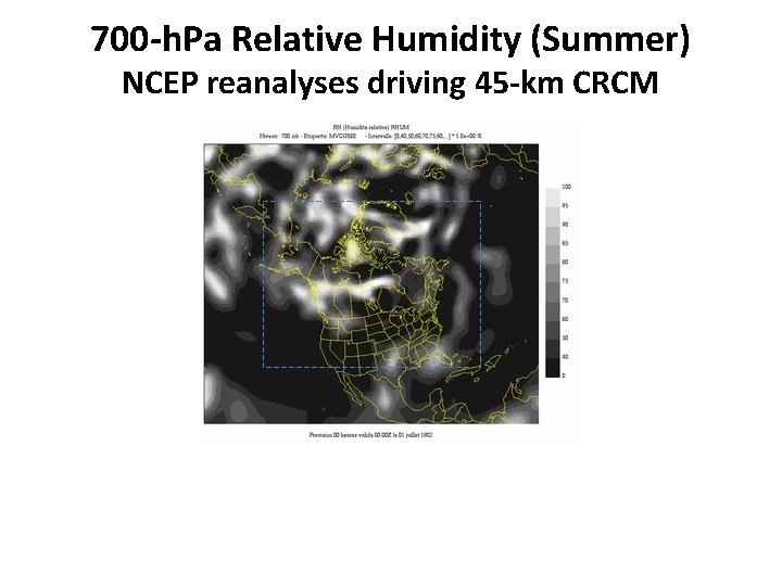 700 -h. Pa Relative Humidity (Summer) NCEP reanalyses driving 45 -km CRCM 