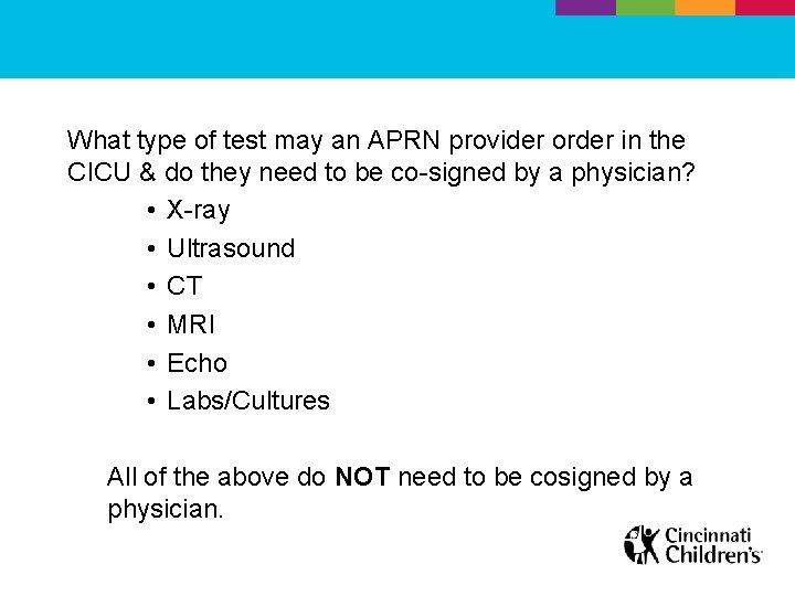 What type of test may an APRN provider order in the CICU & do