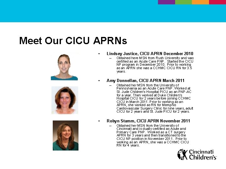 Meet Our CICU APRNs • Lindsey Justice, CICU APRN December 2010 – • Amy