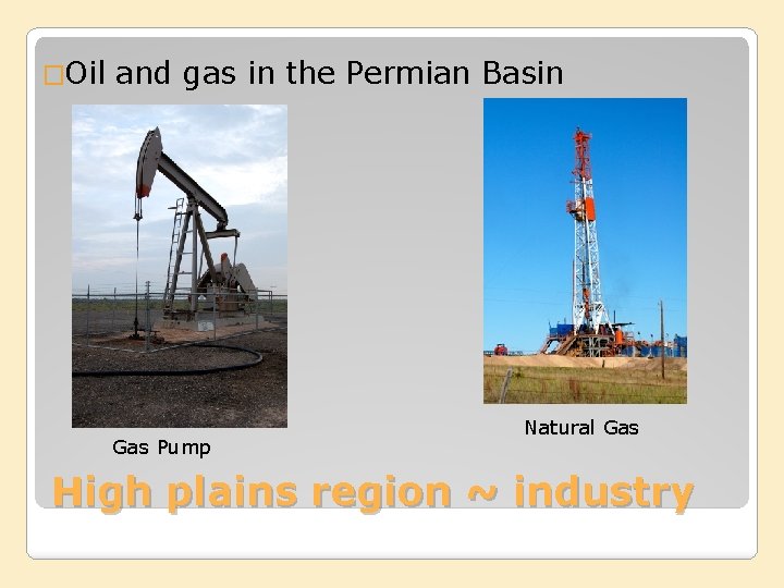 �Oil and gas in the Permian Basin Gas Pump Natural Gas High plains region