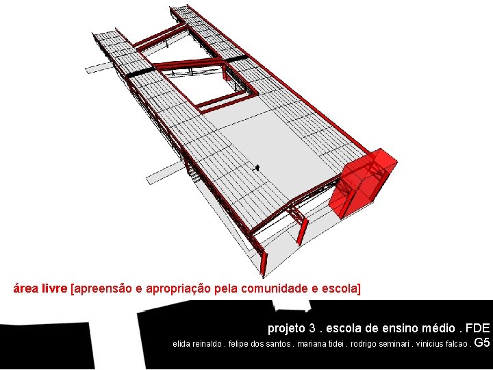 área livre [apreensão e apropriação pela comunidade e escola] projeto 3. escola de ensino